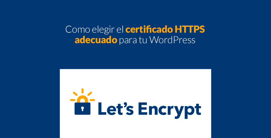 Como elegir el certificado HTTPS adecuado para tu WordPress
