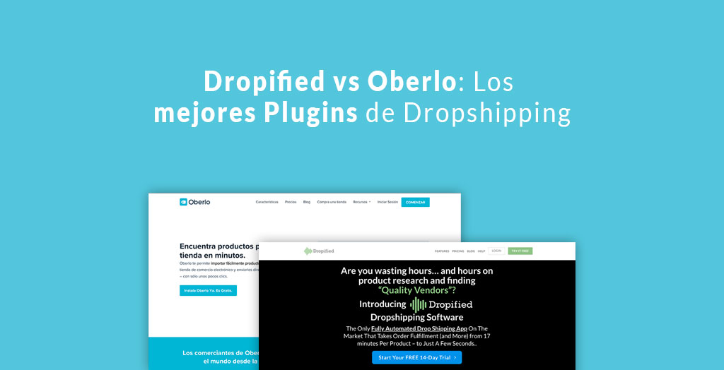 Dropified vs Oberlo: Los mejores Plugins de Dropshipping