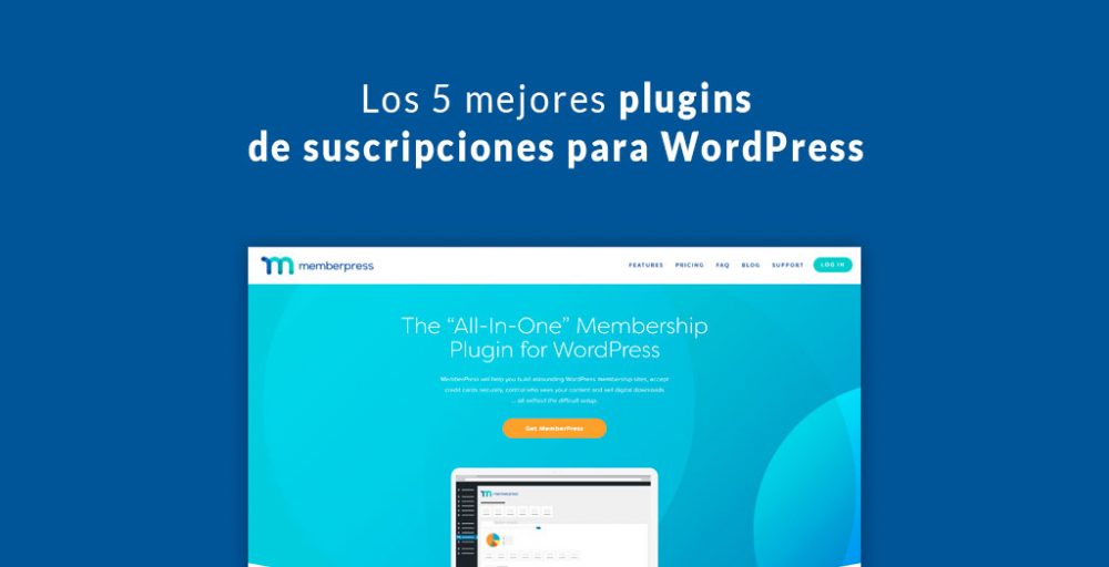 Los 5 mejores plugins de suscripciones para WordPress - Diseñador web ...