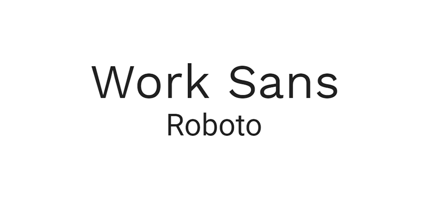 Work Sans y Roboto